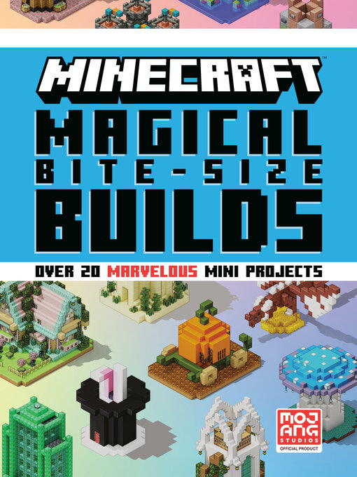 Title details for Minecraft: Magical Bite-Size Builds by Mojang AB - Wait list